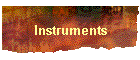 Instruments